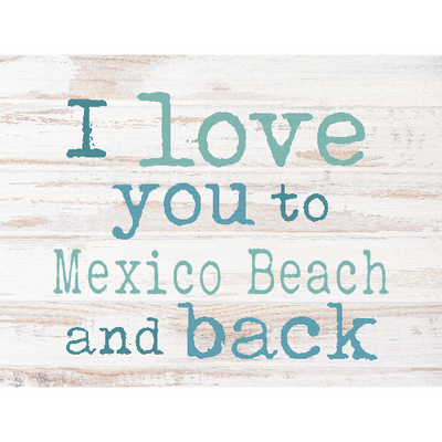 I Love You To ... And Back Wooden Sign