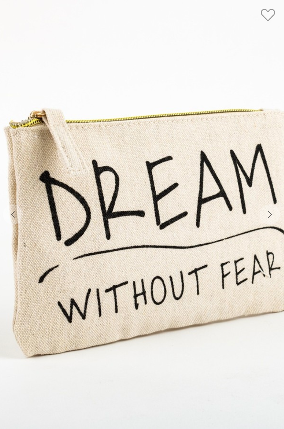 Dream Without Fear Makeup Bag