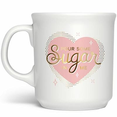 Pour Some sugar in me mug
